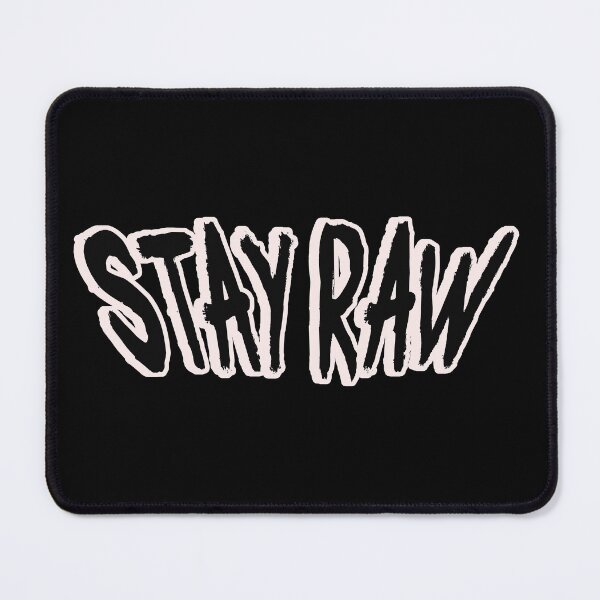 Item preview, Stay Raw – Authentic Mindset Statement designed and sold by Unikat.SE.