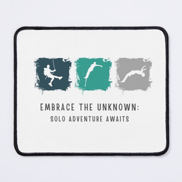 Item preview, Embrace the Unknown Solo Adventure Quote Design designed and sold by ETcompany.