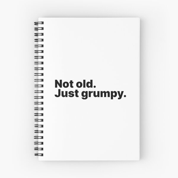 Item preview, Not old. Just grumpy | Black text designed and sold by ThingsOnTees.