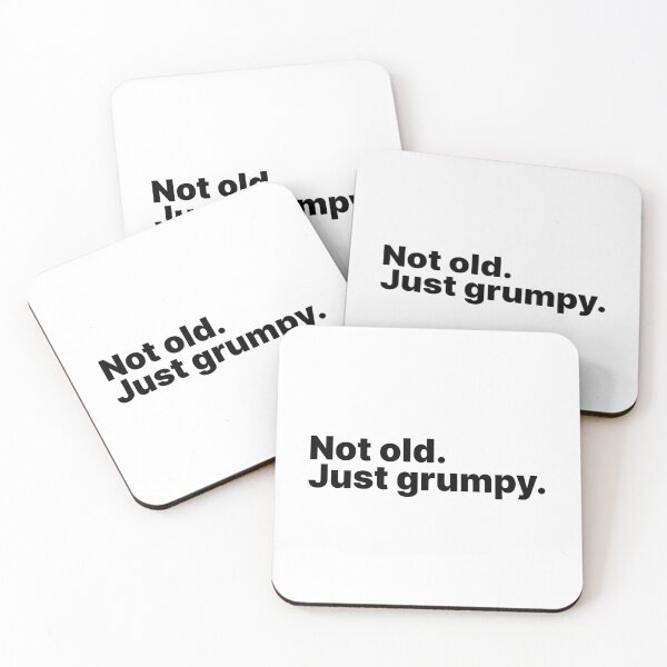 Item preview, Not old. Just grumpy | Black text designed and sold by ThingsOnTees.
