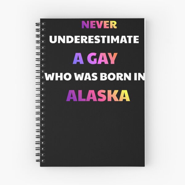 Item preview, Never Underestimate A Gay Born In Alaska designed and sold by julissa9474.