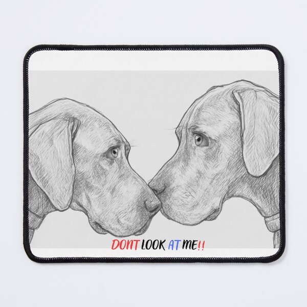 Item preview, Dogs Don´t look at me designed and sold by Mosogoloso.