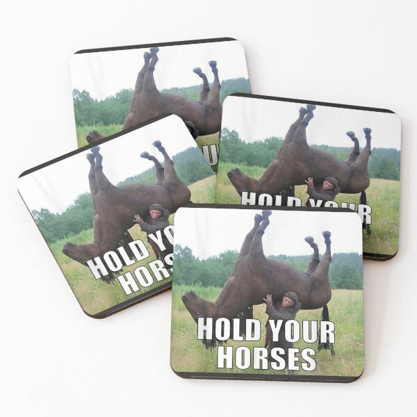 Item preview, Hold Your Horses Funny Meme designed and sold by NEONGrafix.