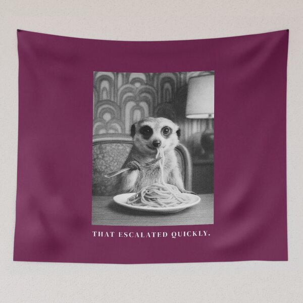 Item preview, Meerkat Spaghetti Chaos – That Escalated Quickly Meme Art designed and sold by Pawethic Prints Studio.