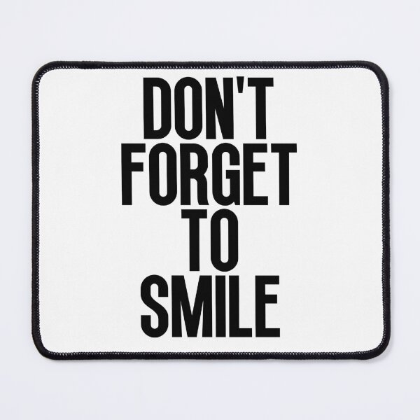 Item preview, Don't forget to smile designed and sold by Dondonmart.