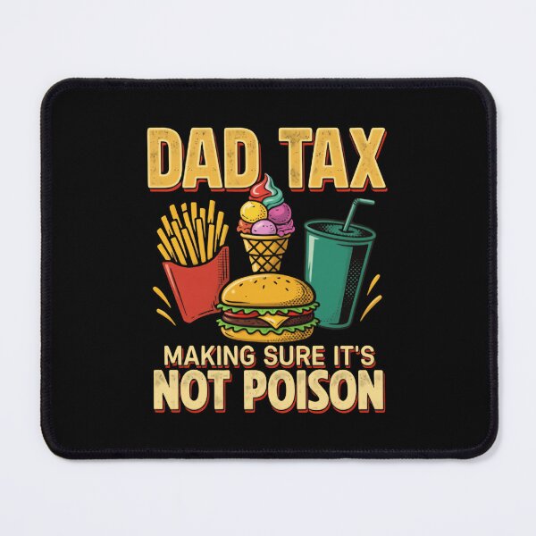 Item preview, Dad Tax Making Sure Its Not Poison Colorful Food Humor designed and sold by Star3NowForMe.