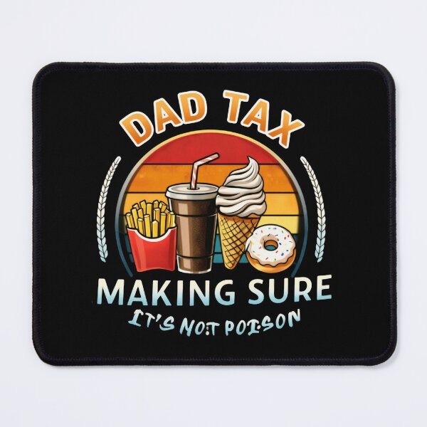 Item preview, Dad Tax Making Sure Its Not Poison Father Joke Rule designed and sold by Star3NowForMe.