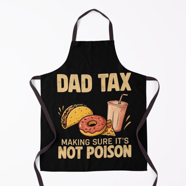 Item preview, Dad Tax Making Sure Its Not Poison Family Food Humor designed and sold by Star3NowForMe.