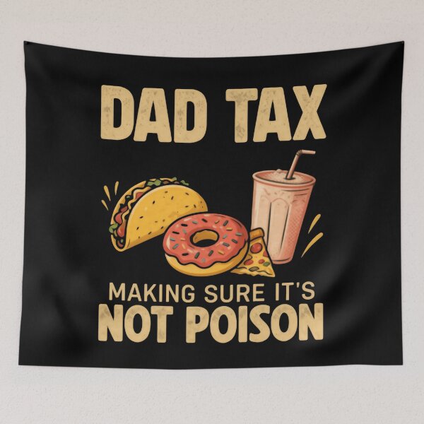 Item preview, Dad Tax Making Sure Its Not Poison Family Food Humor designed and sold by Star3NowForMe.