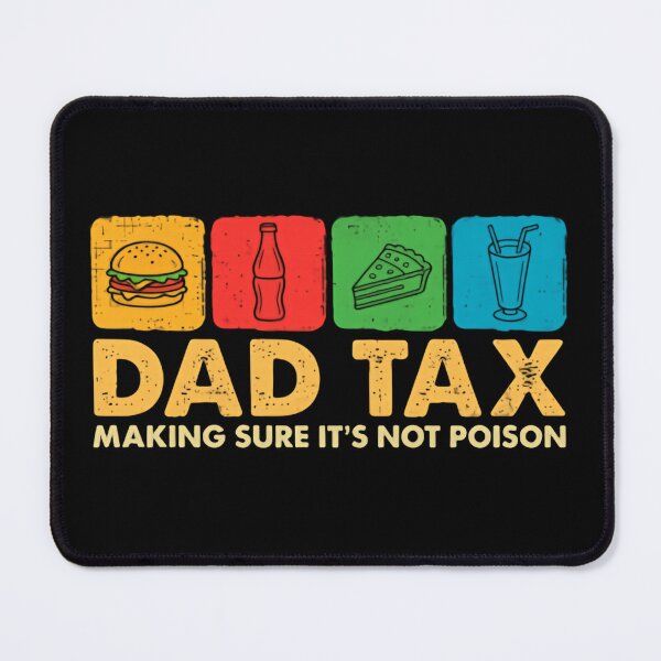 Item preview, Dad Tax Making Sure Its Not Poison Parenting Rule Joke designed and sold by Star3NowForMe.