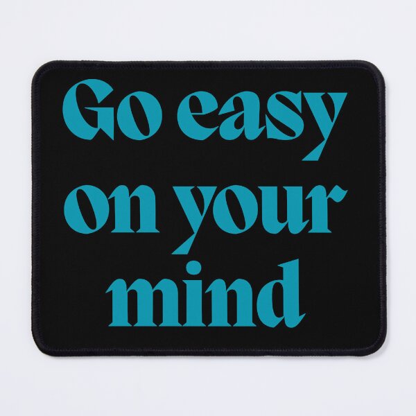 Item preview, Go Easy on Your Mind Quote – Calm Mental Health Minimal Typography designed and sold by designbymahi.
