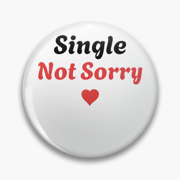 Item preview, Single Not Sorry – Valentine’s Self Love Quote designed and sold by Trendora Stor.