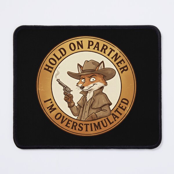 Item preview, Hold on partner im overstimulated cowboy fox western designed and sold by Star3NowForMe.