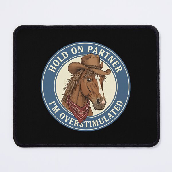 Item preview, Hold on partner im overstimulated cowboy horse western designed and sold by Star3NowForMe.