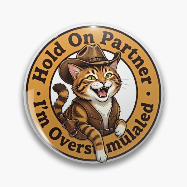 Item preview, Hold on partner im overstimulated cowboy cat funny designed and sold by Star3NowForMe.