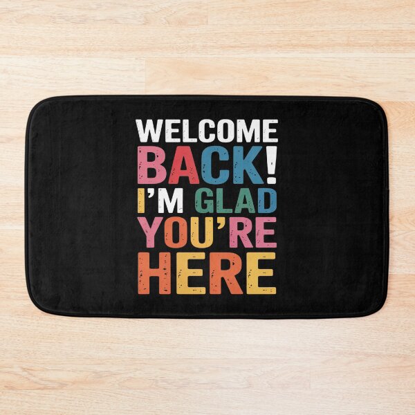 Item preview, Welcome Back Im Glad Youre Here Classroom Positivity Art designed and sold by flagylART.