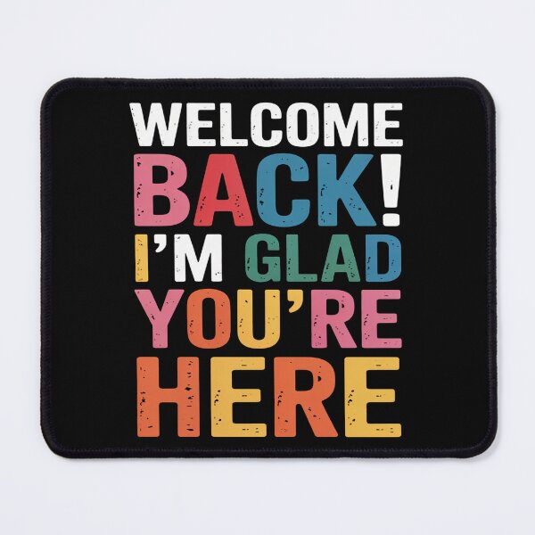 Item preview, Welcome Back Im Glad Youre Here Classroom Positivity Art designed and sold by flagylART.