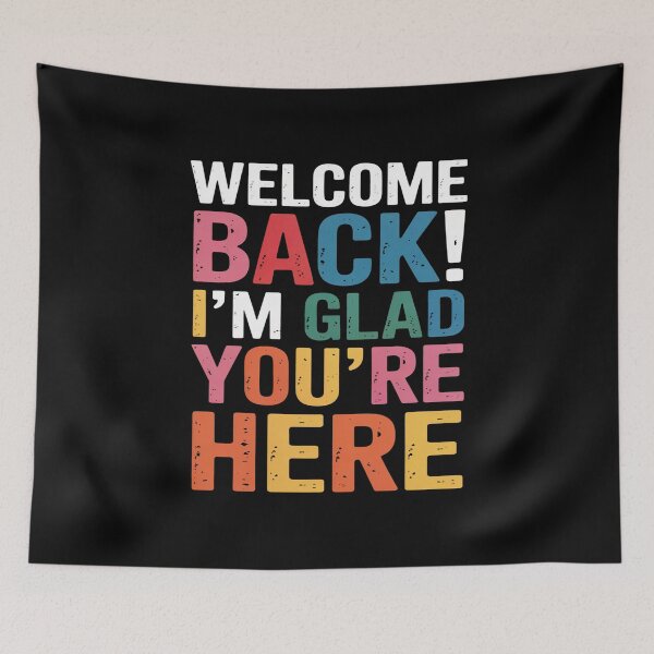 Item preview, Welcome Back Im Glad Youre Here Classroom Positivity Art designed and sold by flagylART.