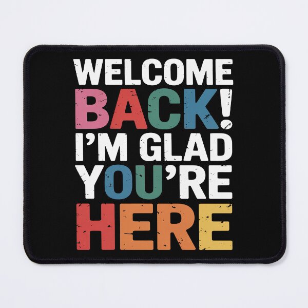 Item preview, Welcome Back Im Glad Youre Here Classroom Positivity Art designed and sold by flagylART.