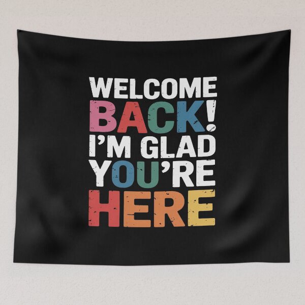 Item preview, Welcome Back Im Glad Youre Here Classroom Positivity Art designed and sold by flagylART.