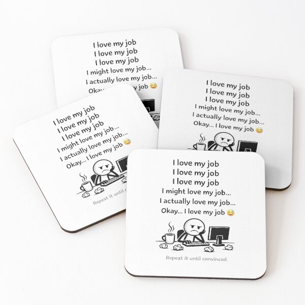 Item preview, I love my job - Repeat it until convinced designed and sold by artshop77.