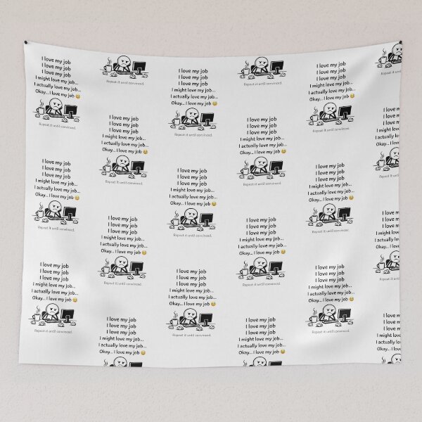 Item preview, I love my job - Repeat it until convinced designed and sold by artshop77.