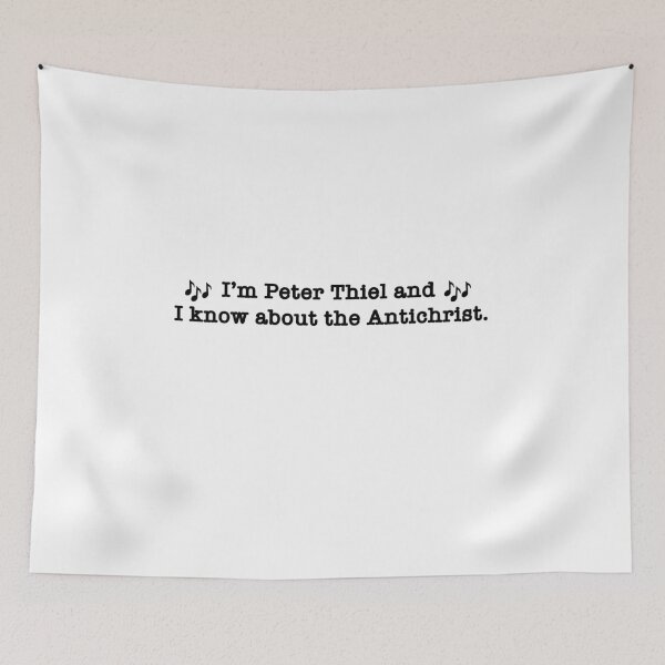 Item preview, I’m Peter Thiel and I know about the Antichrist designed and sold by PopCultureArtShop.