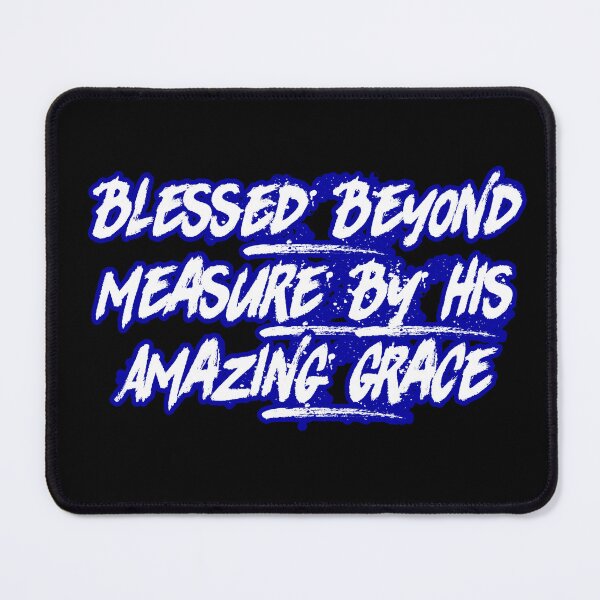 Item preview, Blessed Beyond Measure By His Amazing Grace designed and sold by Faithful Inspiration.