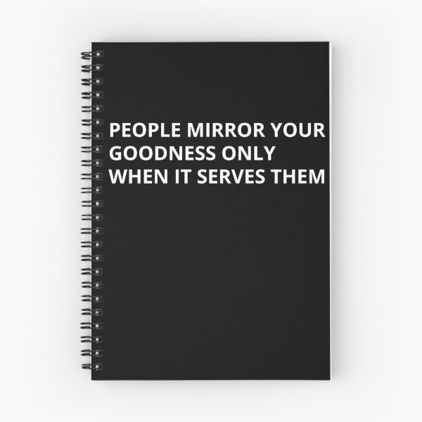 Item preview, People Mirror Your Goodness Only When It Serves Them – Deep Quote T-Shirt designed and sold by Danny-Arts1.