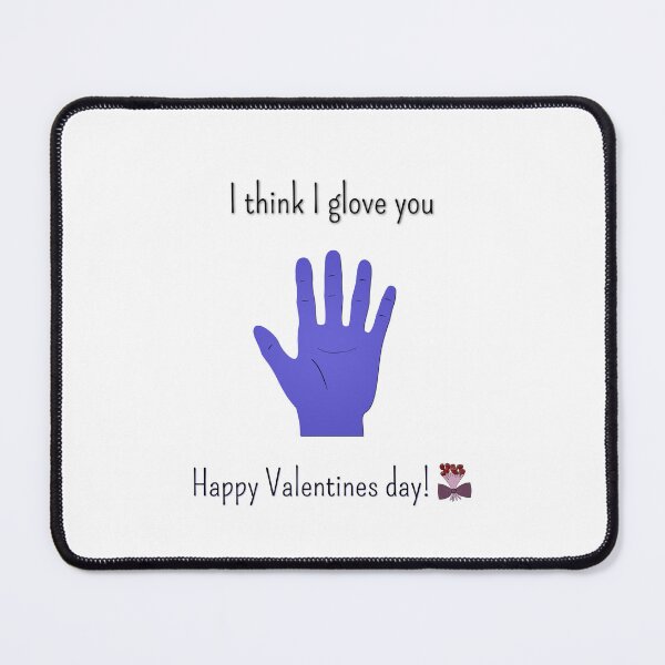 Item preview, I think I glove you. Happy Valentines day designed and sold by Tamm-art.