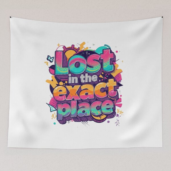 Item preview, Lost in the Exact Place Abstract Philosophy Quote designed and sold by CleanDecor.