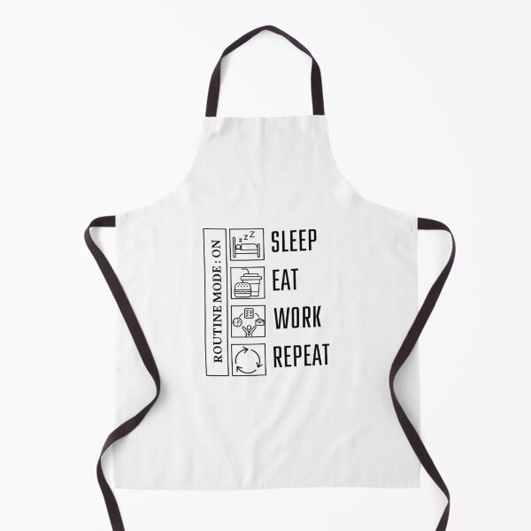 Item preview, Routine Mode On – Sleep Eat Work Repeat designed and sold by Kast25.