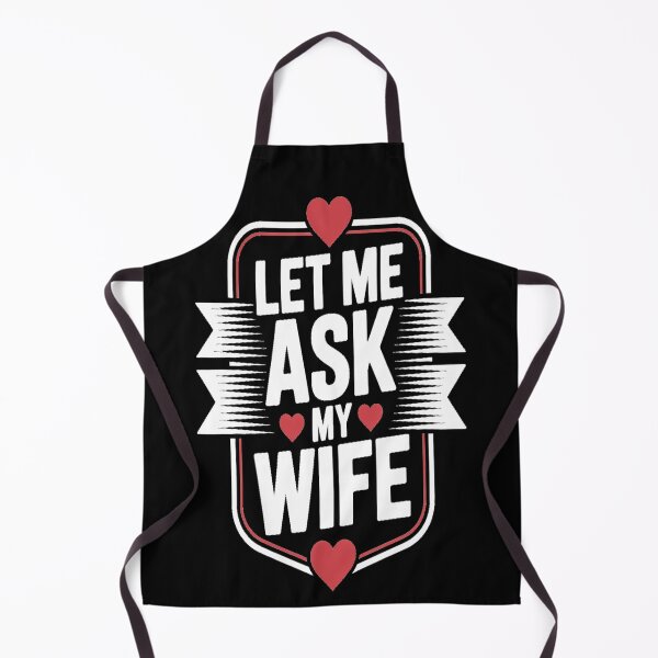 Item preview, Let Me Ask My Wife Tshirt designed and sold by Jacky-Design.