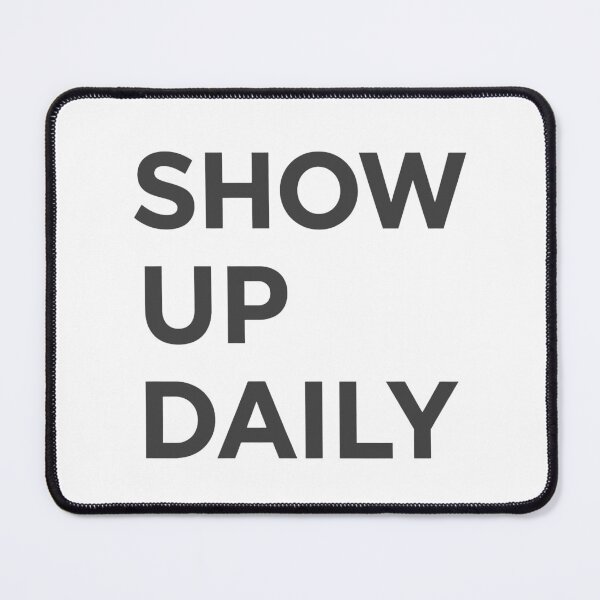 Item preview, Show Up Daily – Minimalist Motivational Quote Art designed and sold by andry01.