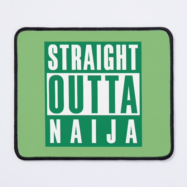 Item preview, Straight Outta Naija designed and sold by MammothArt.