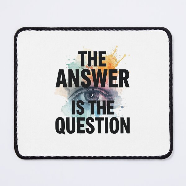 Item preview, The Answer Is The Question Philosophy Quote Art designed and sold by CleanDecor.