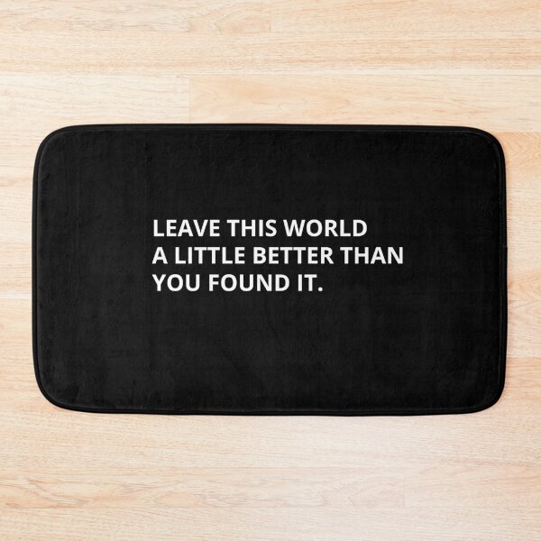 Item preview, Level This World a Little Better Than You Found It – Inspirational Quote T-Shirt designed and sold by Danny-Arts1.