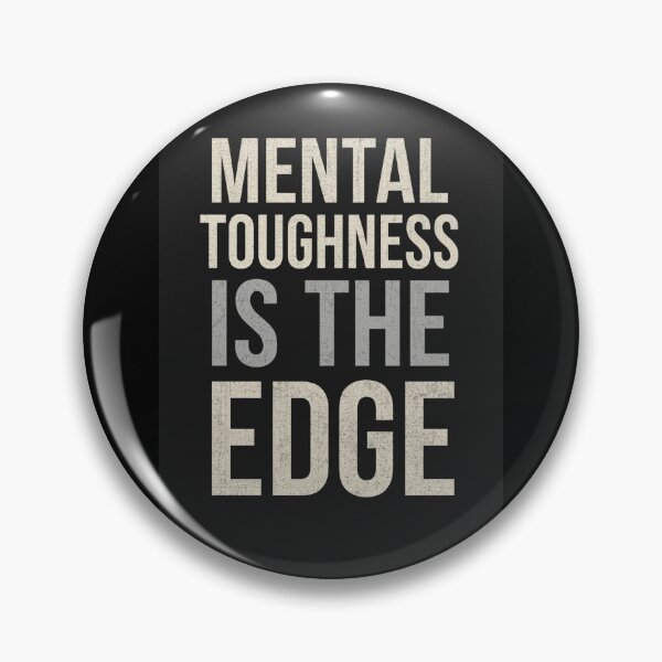 Item preview, MENTAL TOUGHNESS IS THE EDGE. designed and sold by NatureNinja.
