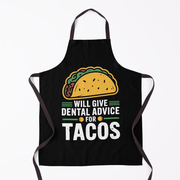 Item preview, Dental Advice Tacos Funny Dentist Student designed and sold by lilensgavadur.