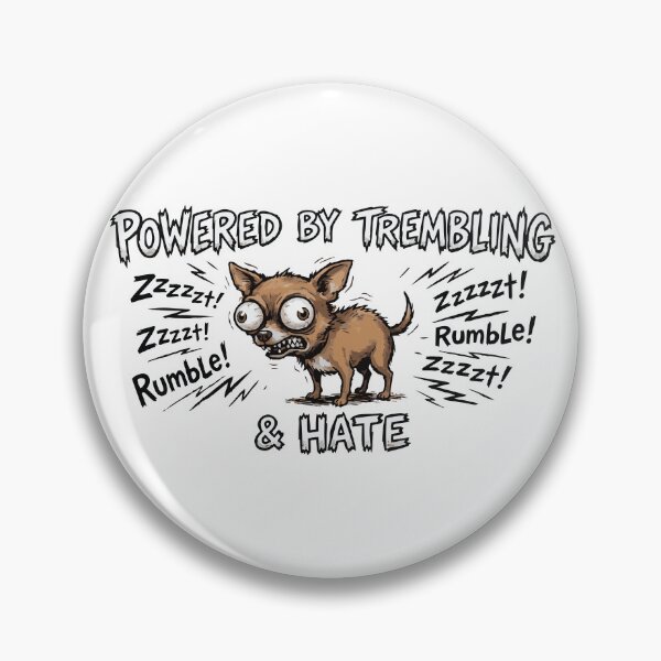 Item preview, Chihuahua Powered By Trembling And Hate Funny designed and sold by Petzzz.