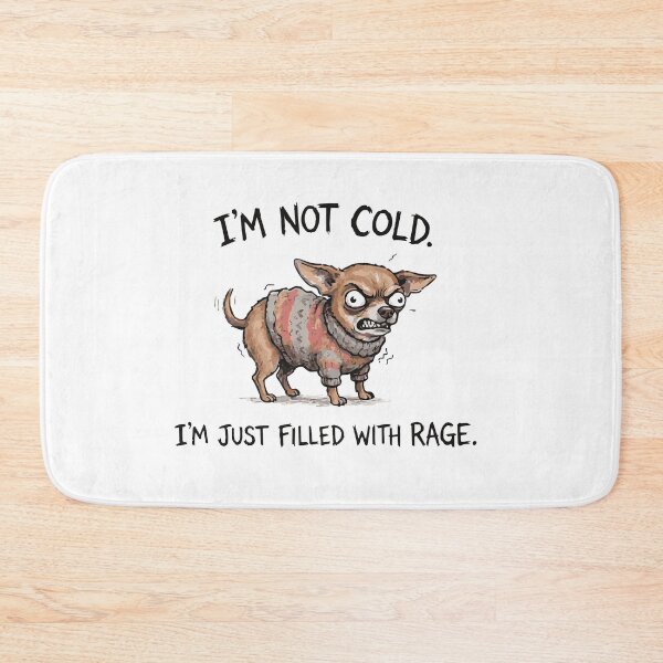 Item preview, Not Cold Just Filled With Rage Chihuahua Meme designed and sold by Petzzz.