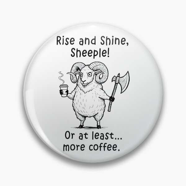 Item preview, Rise and Shine, Sheeple! Or at least… more coffee  designed and sold by Senkov.