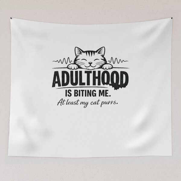 Item preview, Adulthood is biting me. At least my cat purrs designed and sold by bebeshoppl.