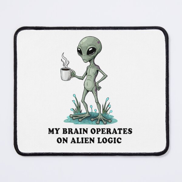 Item preview, My Brain Operates on Alien Logic – Funny Alien Coffee Art designed and sold by Senkov.