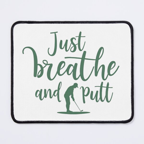 Item preview, Just Breathe and Putt - Tee Shirt designed and sold by ArtelierMe.
