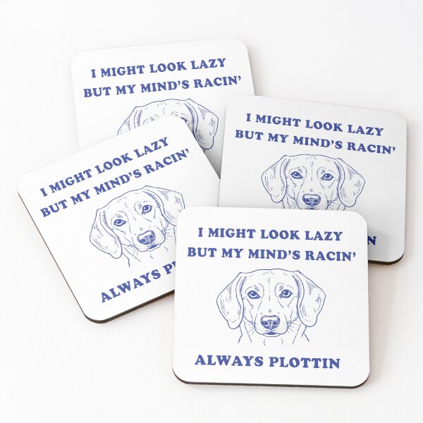 Item preview, I Might Look Lazy But My Mind’s Racin’, Always Plottin  designed and sold by Senkov.