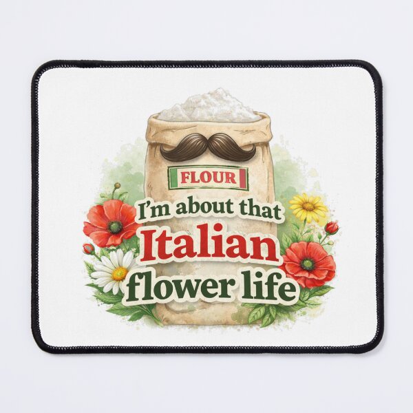 Item preview, I'm About That Italian Flour Life designed and sold by LoomLineCo.