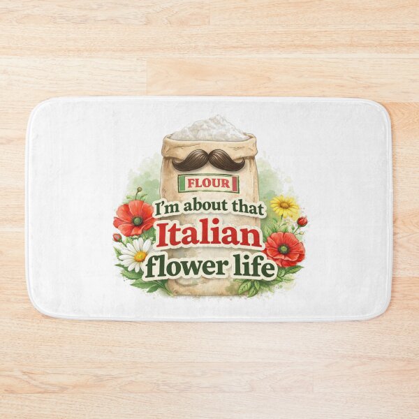 Item preview, I'm About That Italian Flour Life designed and sold by LoomLineCo.