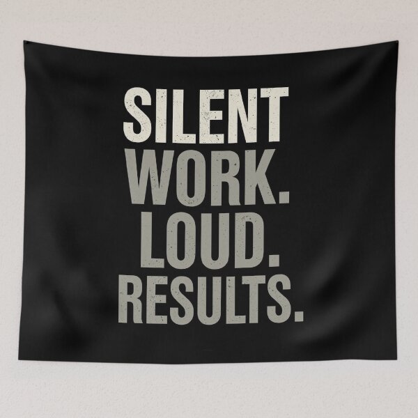 Item preview, SILENT WORK. LOUD RESULTS. designed and sold by NatureNinja.