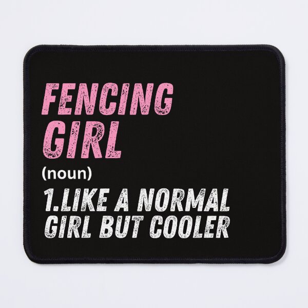 Item preview, Fencing Girl Like A Normal Girl But Cooler designed and sold by WeirdlyRare.